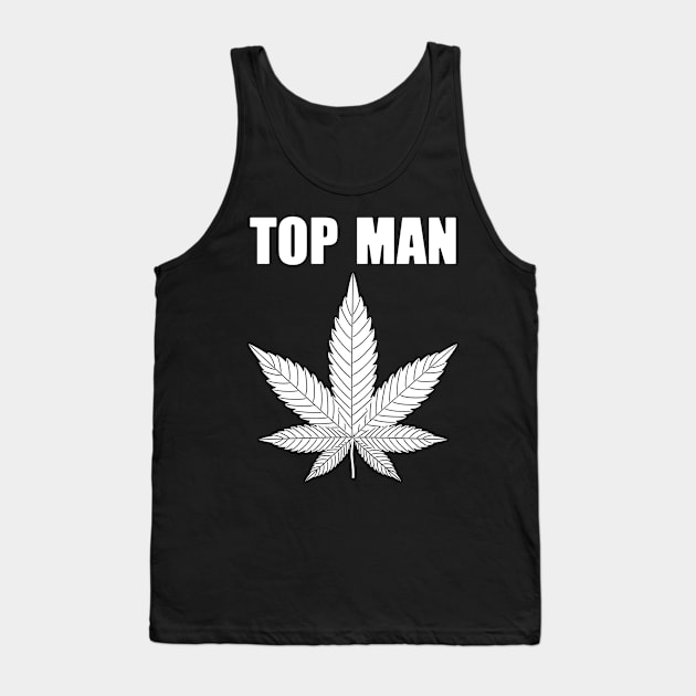 Top Man, Marijuana Tank Top by Styleinshirts